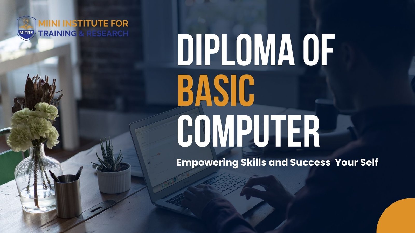Diploma Basic Computer Diploma Basic Computer – Miini Institute for Training and Research – MITRE
